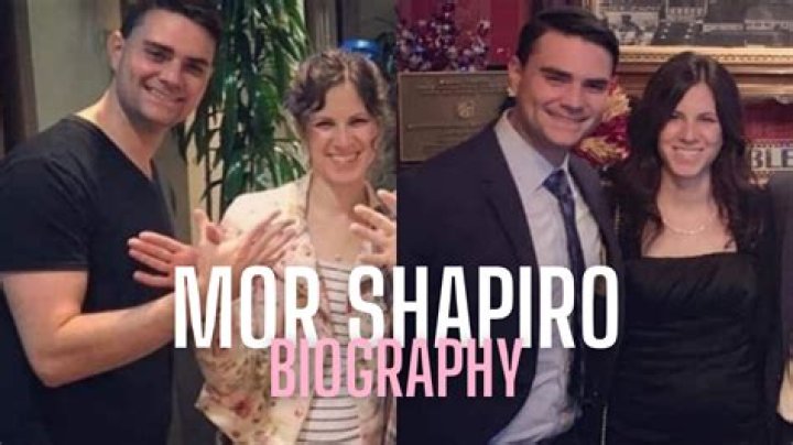 Mor Shapiro Biography and Facts About Ben Shapiro’s Wife